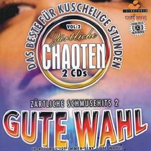Gute Wahl - Zärtliche Chaoten Vol. 2