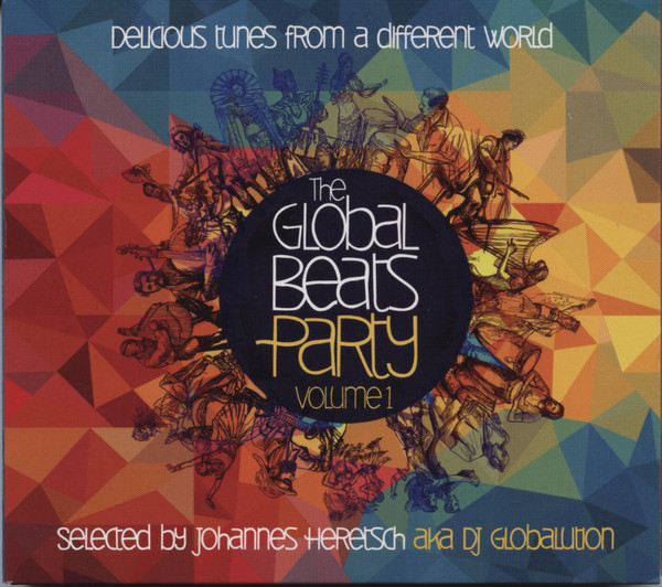 The Global Beats Party Volume 1 - Delicious Tunes From A Different World