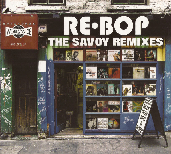 Re-Bop: The Savoy Remixes