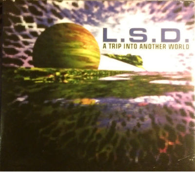 L.S.D. - A Trip Into Another World