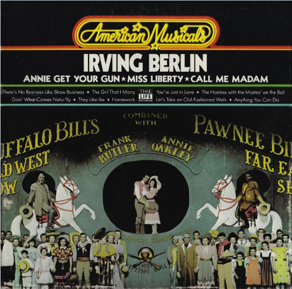 American Musicals: Annie Get Your Gun / Miss Liberty / Call Me Madam