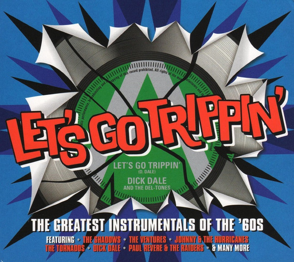 Let's Go Trippin' (The Greatest Instrumentals Of The 60's)