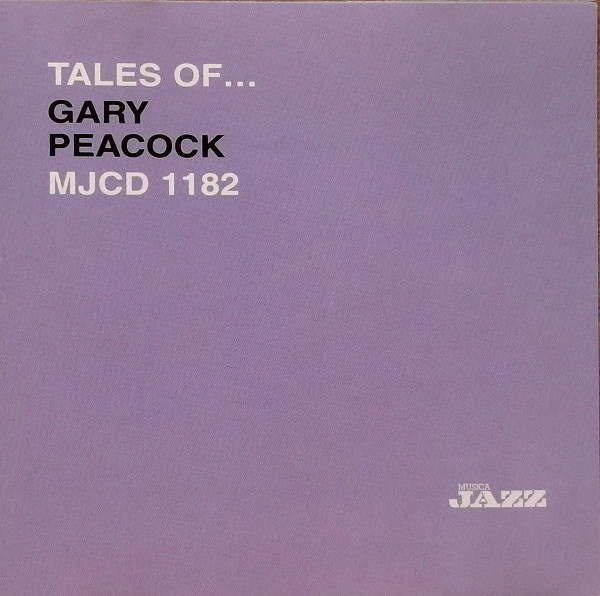 Tales Of... Gary Peacock