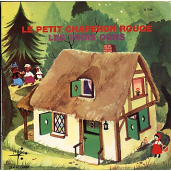 Le Petit Chaperon Rouge / Les Trois Ours