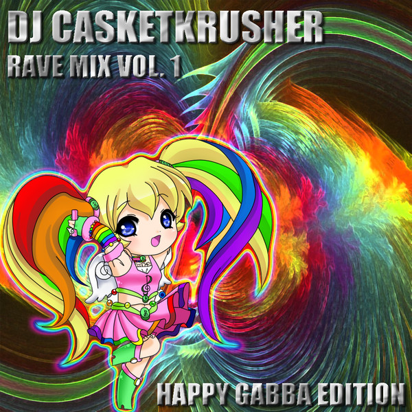 Rave Mix Vol. 1 - Happy Gabba Edition