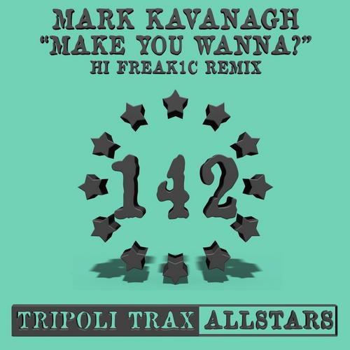 Make You Wanna? (Hi Freak1c Remix)