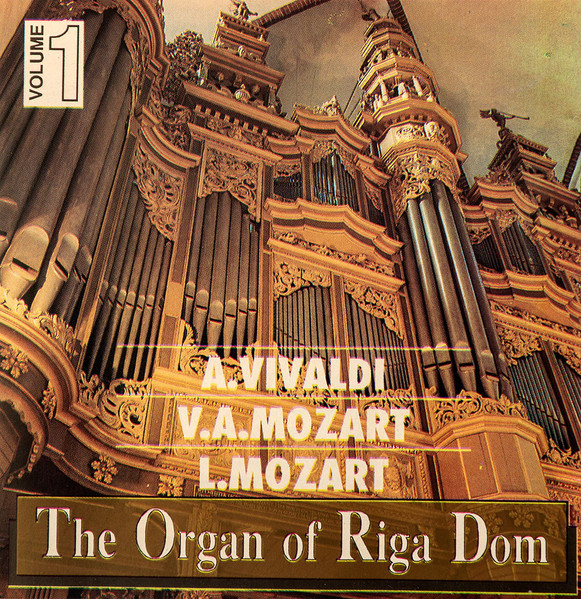 The Organ Of Riga Dome, Volume 1
