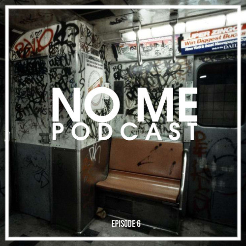 No Me Podcast Episode 6