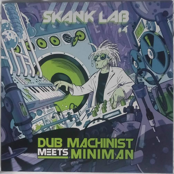 Skank Lab #4 - Dub Machinist Meets Miniman