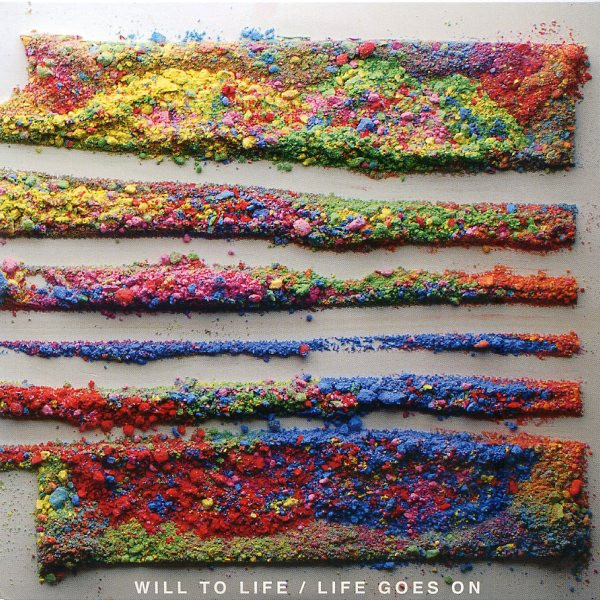 Will To Life / Life Goes On