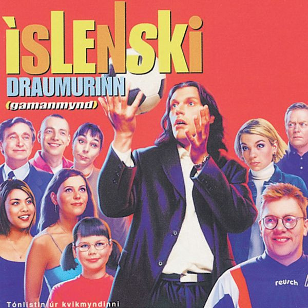 Íslenski Draumurinn - Tónlistin Úr Kvikmyndinni