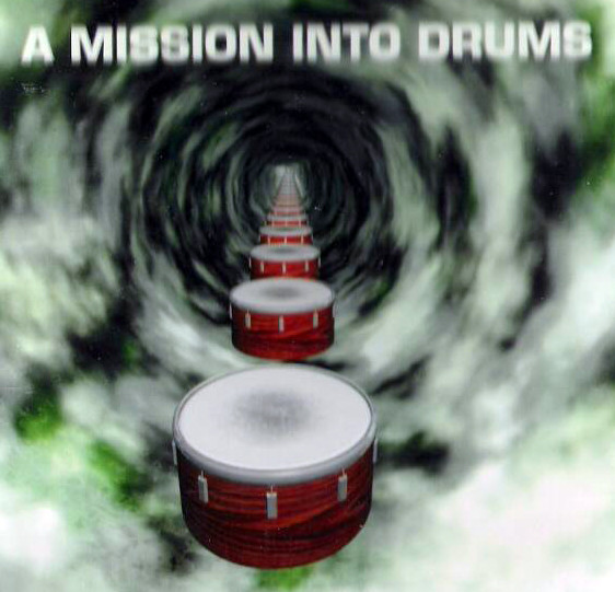 A Mission Into Drums