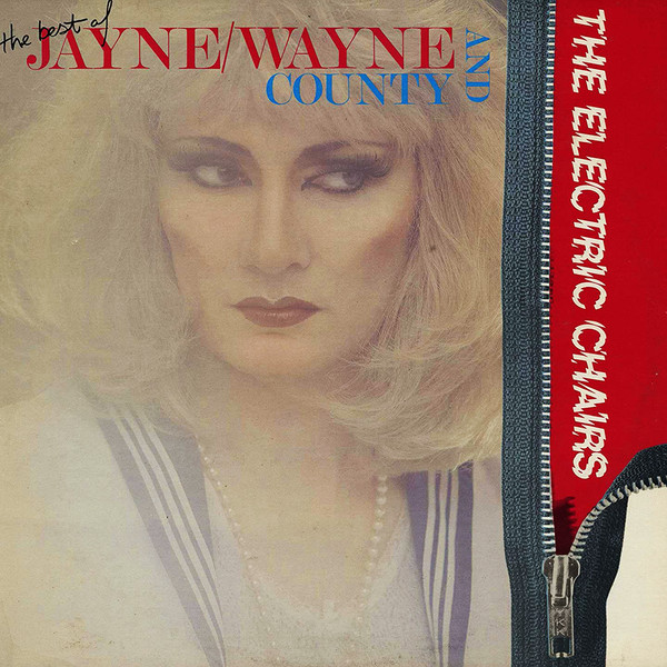 The Best Of Jayne / Wayne County & The Electric Chairs