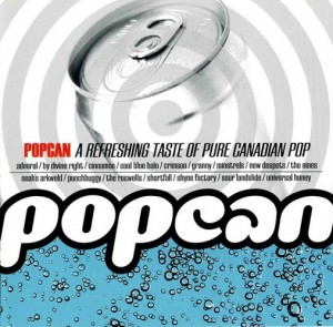 Popcan (A Refreshing Taste Of Pure Canadian Pop)