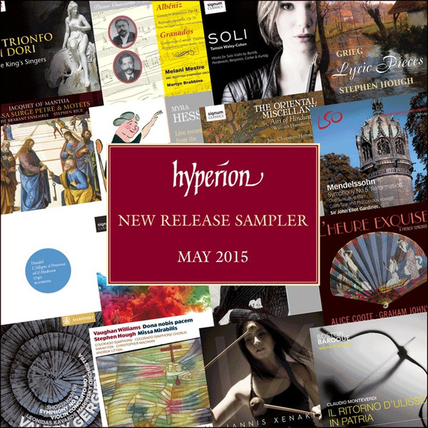 Hyperion New Release Sampler – May 2015
