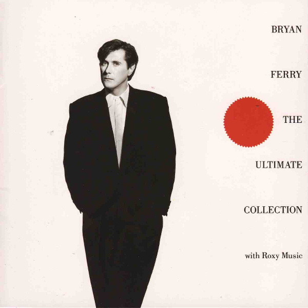Bryan Ferry - The Ultimate Collection With Roxy Music