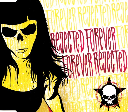 Rejected Forever / Forever Rejected