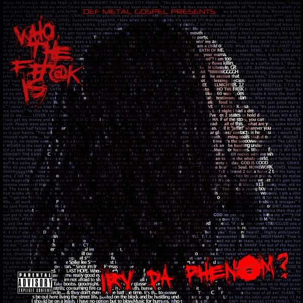 Who The F#@K Is Irv Da Phenom?