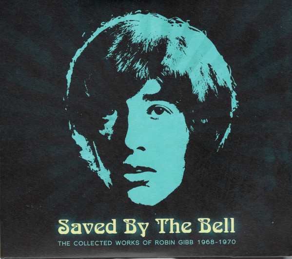 Saved By The Bell (The Collected Works Of Robin Gibb 1968-1970)