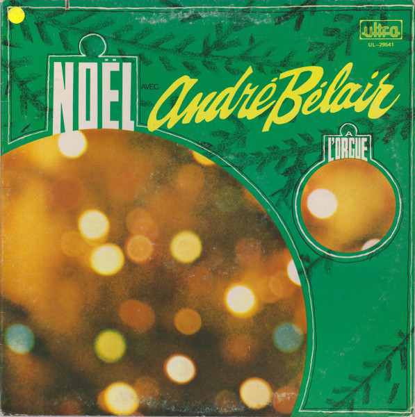 Noël Avec André Bélair A L'Orgue