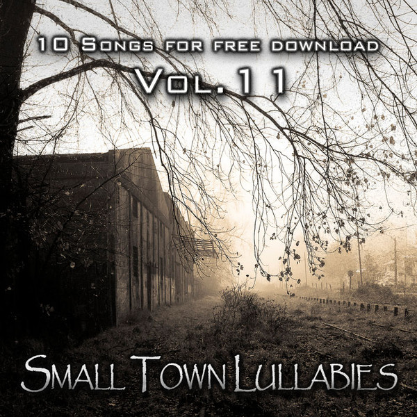 10 Songs For Free Download - Vol. 11: Small Town Lullabies