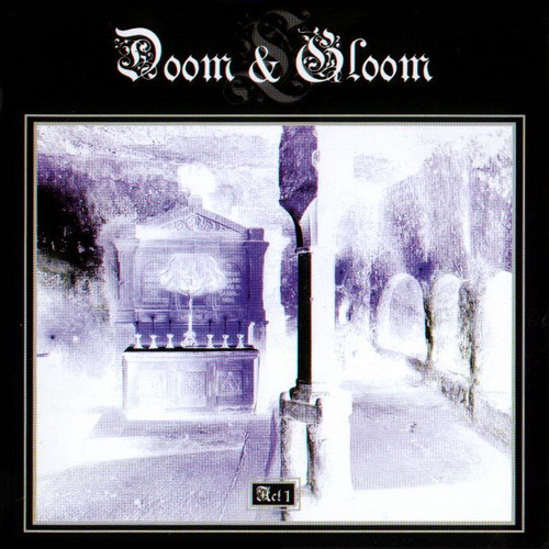 Doom & Gloom Act 1