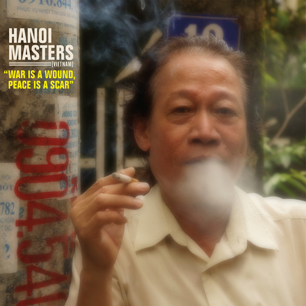 Hanoi Masters (Vietnam) "War Is a Wound, Peace Is a Scar"