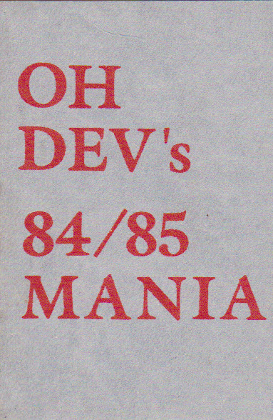Oh Dev's 84/85 Mania