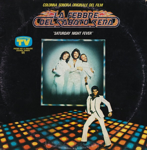 La Febbre Del Sabato Sera = Saturday Night Fever (Colonna Sonora Originale Del Film)