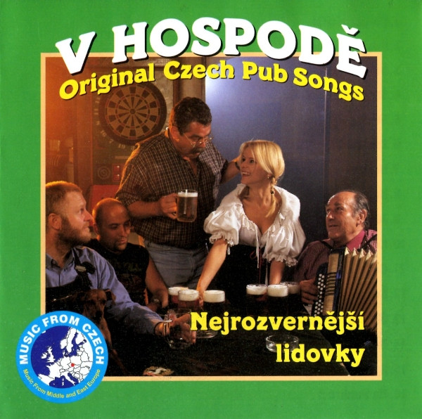 V Hospodě (Original Czech Pub Songs, Nejrozvernější Lidovky)