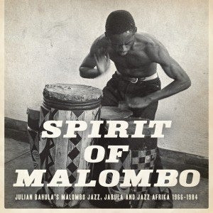 Spirit Of Malombo (Malombo Jazz Makers, Jabula and Jazz Afrika 1966–1984)