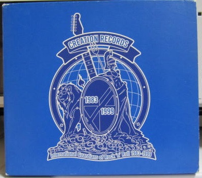 Creation Records • International Guardians Of Rock 'N' Roll 1983-1999