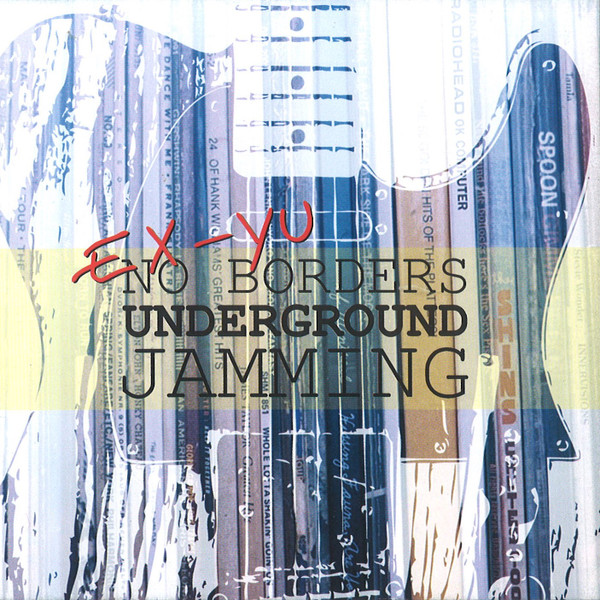 Ex-Yu No Borders Underground Jamming