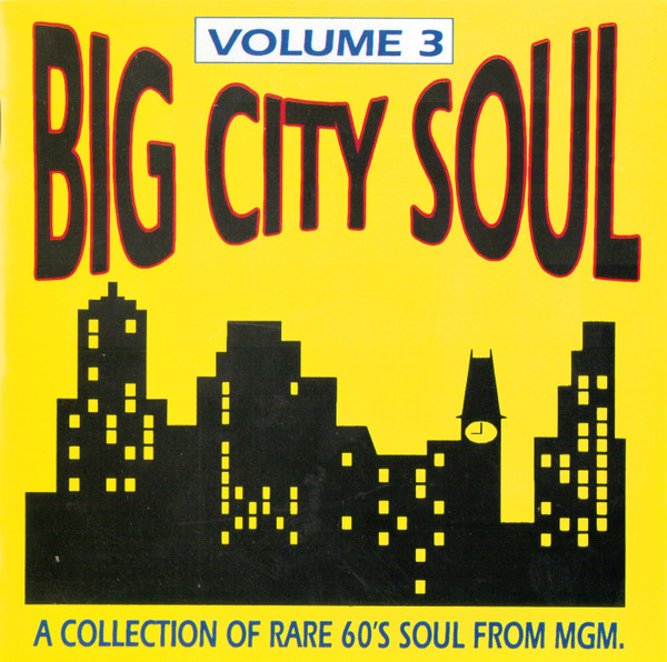 Big City Soul Volume 3 (A Collection Of Rare 60's Soul From MGM.)