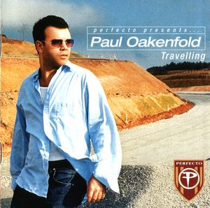 Perfecto Presents... Paul Oakenfold Travelling