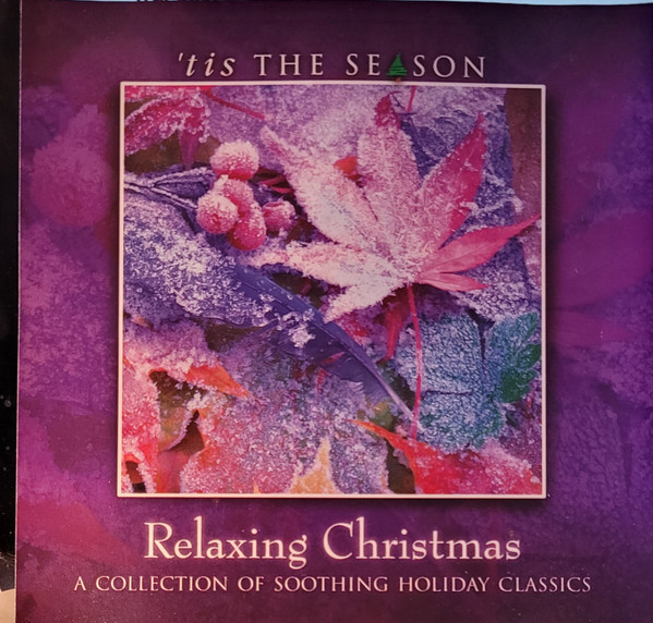 Relaxing Christmas (A Collection Of Soothing Holiday Classics)
