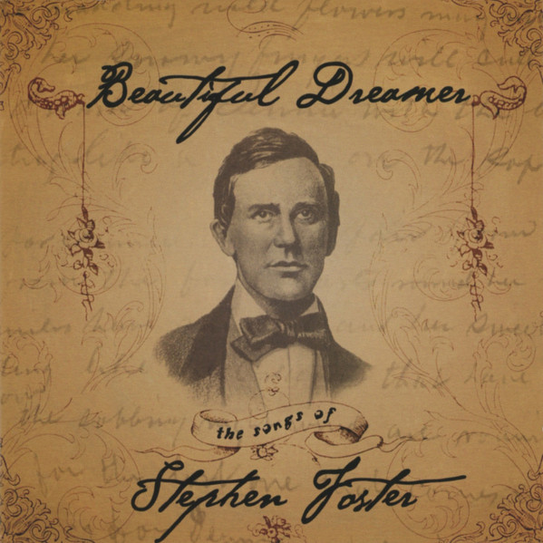Beautiful Dreamer (The Songs Of Stephen Foster)
