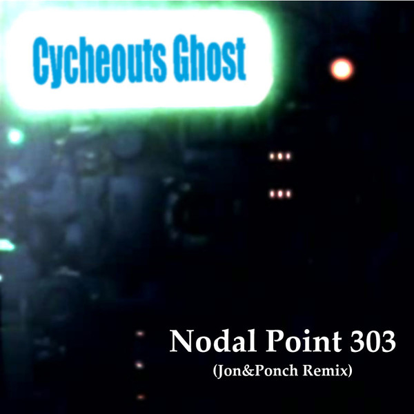 Nodal Point 303 (Jon&Ponch Remix)