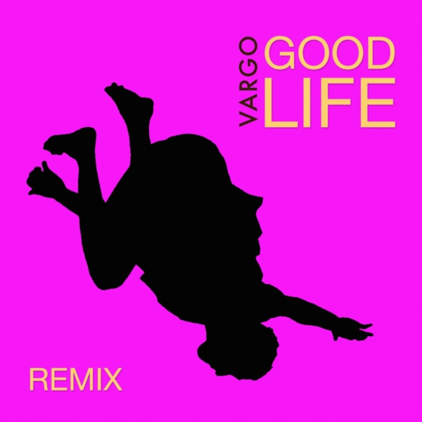 Good Life (Remix)