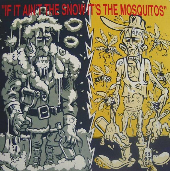 If It Ain't The Snow It's The Mosquitos