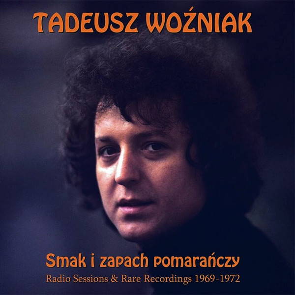 Smak I Zapach Pomarańczy - Radio Sessions & Rare Recordings 1969-1972