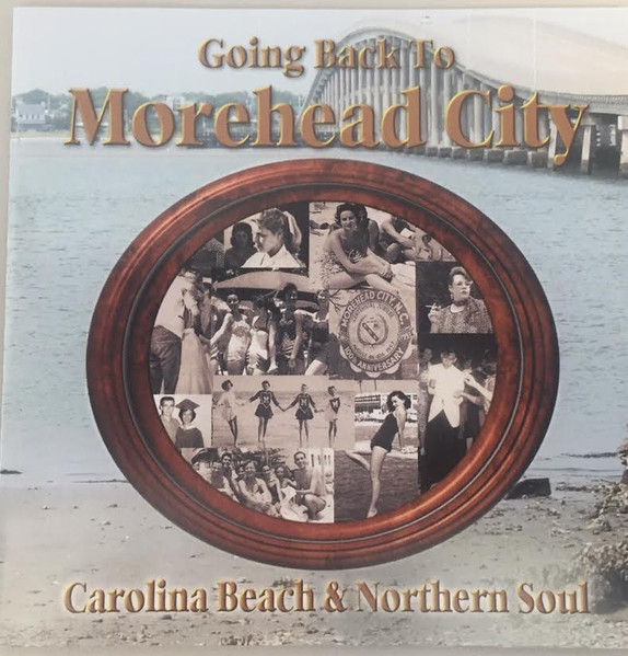 Going Back To Morehead City (Carolina Beach & Northern Soul)