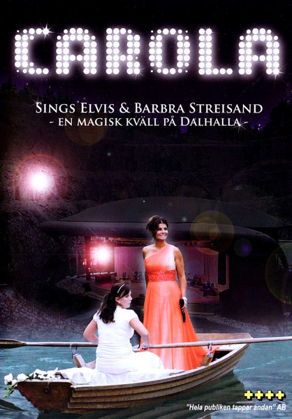 Carola Sings Elvis & Barbra Streisand - En Magisk Kväll På Dalhalla