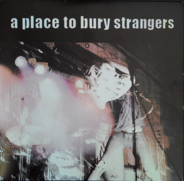 A Place To Bury Strangers