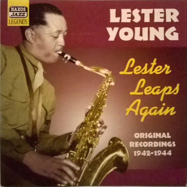 Lester Leaps Again - Original Recordings 1942-1944
