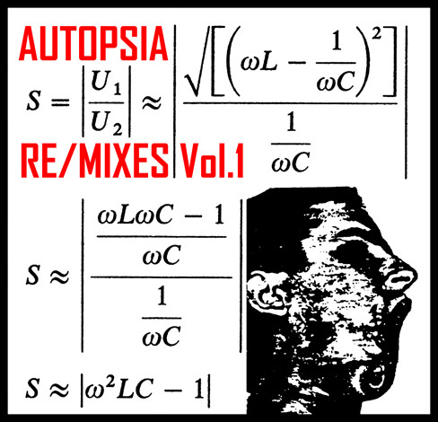 Autopsia Re​/​Mixes Vol​.​1
