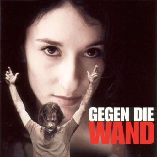 Gegen Die Wand (Original Soundtrack)