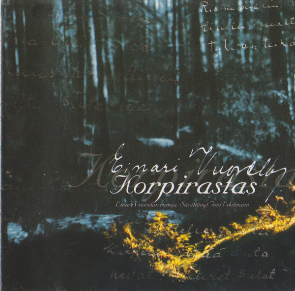 Korpirastas - Einari Vuorelan Lauluja