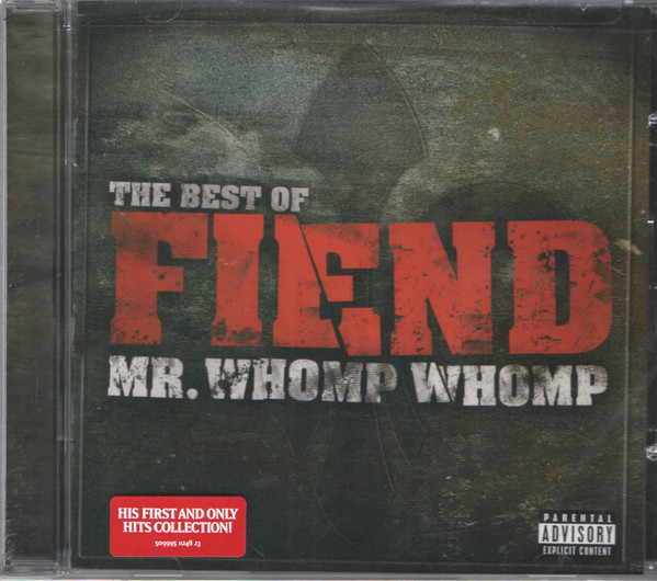 Mr. Whomp Whomp:  The Best Of Fiend