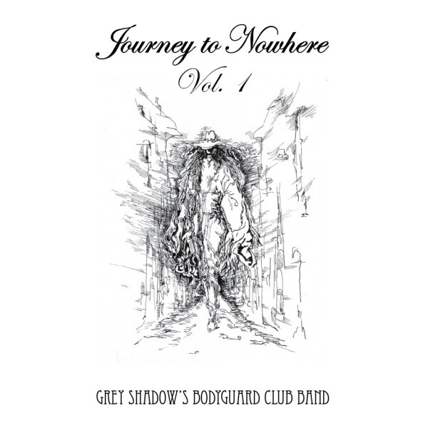 Journey To Nowhere Vol.1